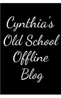 Cynthia's Old School Offline Blog