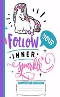 Follow Your Inner Sparkle Composition Notebook