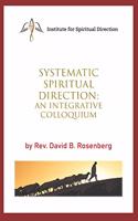 Systematic Spiritual Direction, an Integrative Colloquium