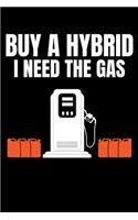 Buy a Hybrid I Need the Gas