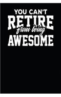 You Can't Retire From Being Awesome