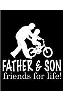 Father and son friends for life!