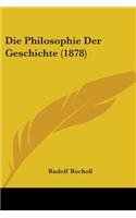 Die Philosophie Der Geschichte (1878)