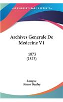 Archives Generale De Medecine V1