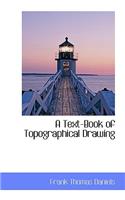 A Text-Book of Topographical Drawing
