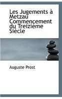 Les Jugements a Metzau Commencement Du Treizieme Siecle