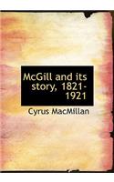 McGill and Its Story, 1821-1921