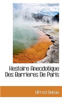 Hestoire Anecdotique Des Barrieres de Paris