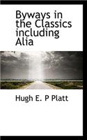 Byways in the Classics Including Alia
