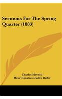 Sermons For The Spring Quarter (1883)