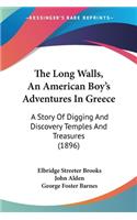 Long Walls, An American Boy's Adventures In Greece