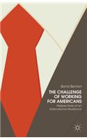 The Challenge of Working for Americans