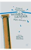 Critical Approaches to Women and Gender in Higher Education