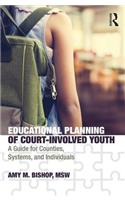 Educational Planning of Court-Involved Youth