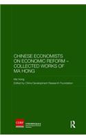 Chinese Economists on Economic Reform – Collected Works of Ma Hong