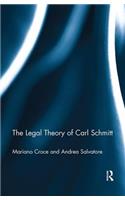 The Legal Theory of Carl Schmitt