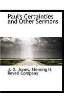 Paul's Certainties and Other Sermons