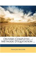 Oeuvres Complètes ...: Méthode D'équitation ...