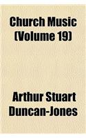 Church Music (Volume 19)