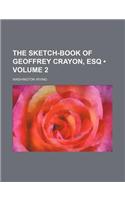 The Sketch-Book of Geoffrey Crayon, Esq (Volume 2): (English)