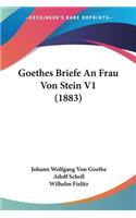 Goethes Briefe An Frau Von Stein V1 (1883)