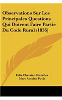 Observations Sur Les Principales Questions Qui Doivent Faire Partie Du Code Rural (1836)