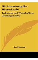 Die Ausnutzung Der Wasserkrafte
