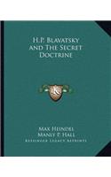 H.P. Blavatsky and the Secret Doctrine