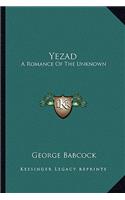 Yezad: A Romance of the Unknown