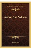 Archery and Archness