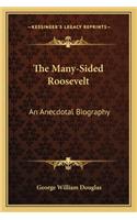 The Many-Sided Roosevelt