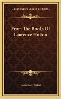 From the Books of Laurence Hutton