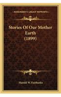 Stories Of Our Mother Earth (1899)