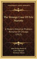 The Strange Case of Eric Marotte