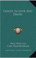 Genius in Love and Death