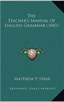 The Teacher's Manual of English Grammar (1845)