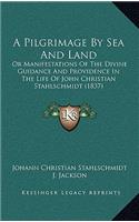 A Pilgrimage By Sea And Land