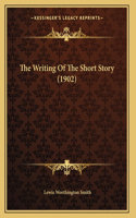 The Writing Of The Short Story (1902)