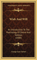 Wish And Will