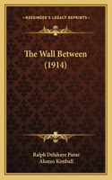 Wall Between (1914)
