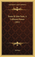 Poems By John Neate, A California Pioneer (1911)