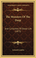 Monsters Of The Deep: And Curiosities Of Ocean Life (1875)