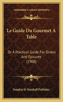 Le Guide Du Gourmet A Table