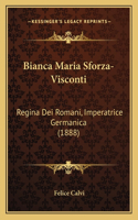 Bianca Maria Sforza-Visconti