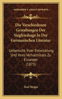 Verschiedenen Gestaltungen Der Siegfriedsage In Der Germanischen Literatur