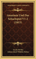 Anastasia Und Das Schachspiel V1-2 (1815)