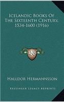 Icelandic Books Of The Sixteenth Century, 1534-1600 (1916)