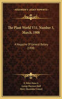 The Plant World V11, Number 3, March, 1908