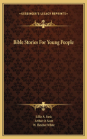 Bible Stories For Young People