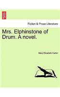 Mrs. Elphinstone of Drum. a Novel. Vol. III.